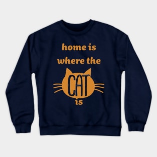 Home is Where the Cat is Cute Cat Face Design Crewneck Sweatshirt
